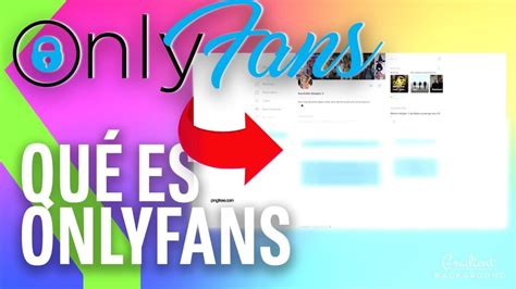 Cómo empezar a crear contenido en OnlyFans: Guía completa